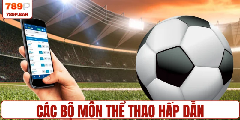 Các bộ môn thể thao hấp dẫn